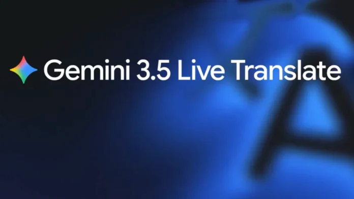 gemini 3.5 live translate